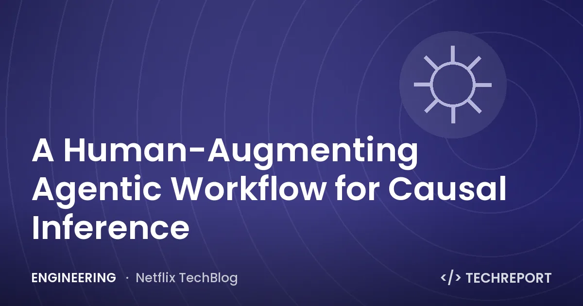 Engineering — A Human-Augmenting Agentic Workflow for Causal Inference