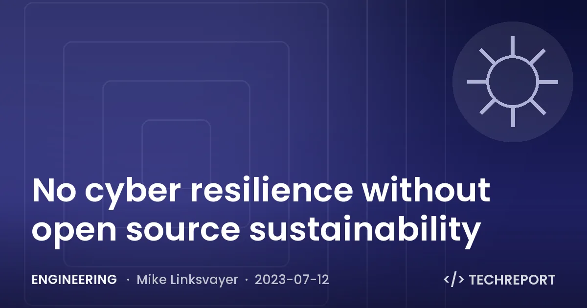 No cyber resilience without open source sustainability