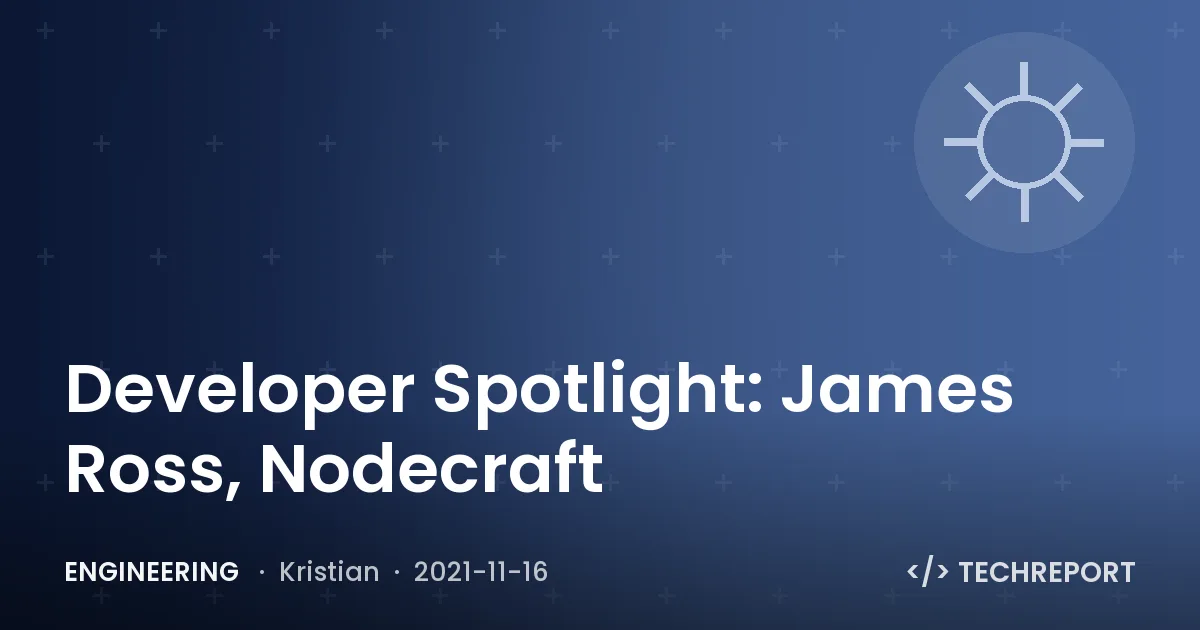 Developer Spotlight: James Ross, Nodecraft