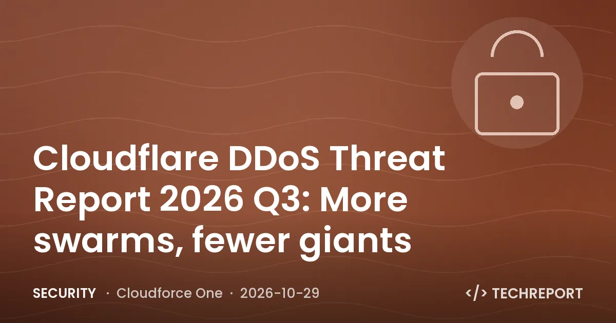 Security — Cloudflare DDoS Threat Report 2026 Q3: More swarms, fewer giants