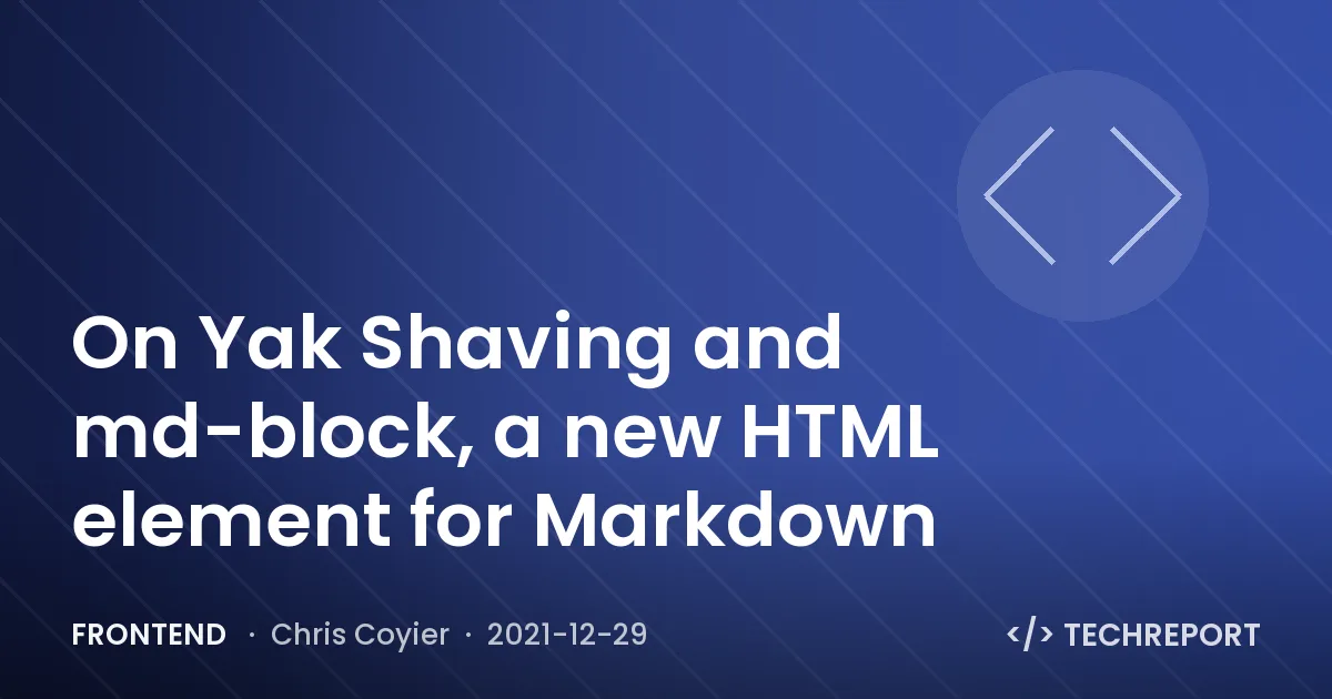 Frontend — On Yak Shaving and md-block, a new HTML element for Markdown