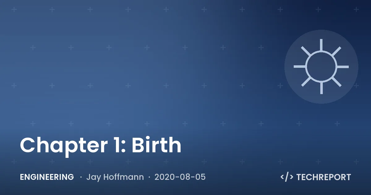Engineering — Chapter 1: Birth