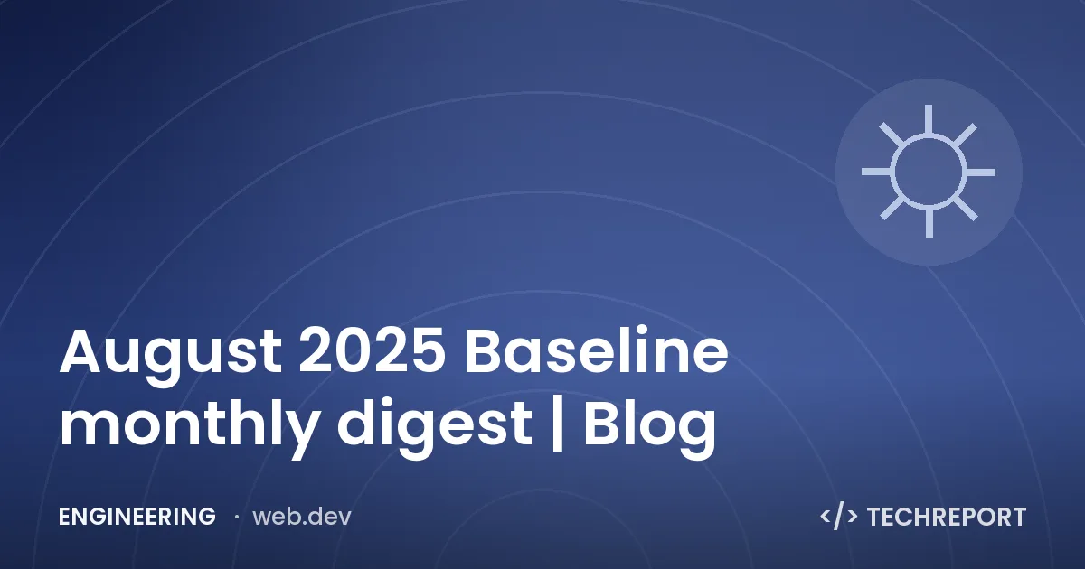 August 2025 Baseline monthly digest | Blog