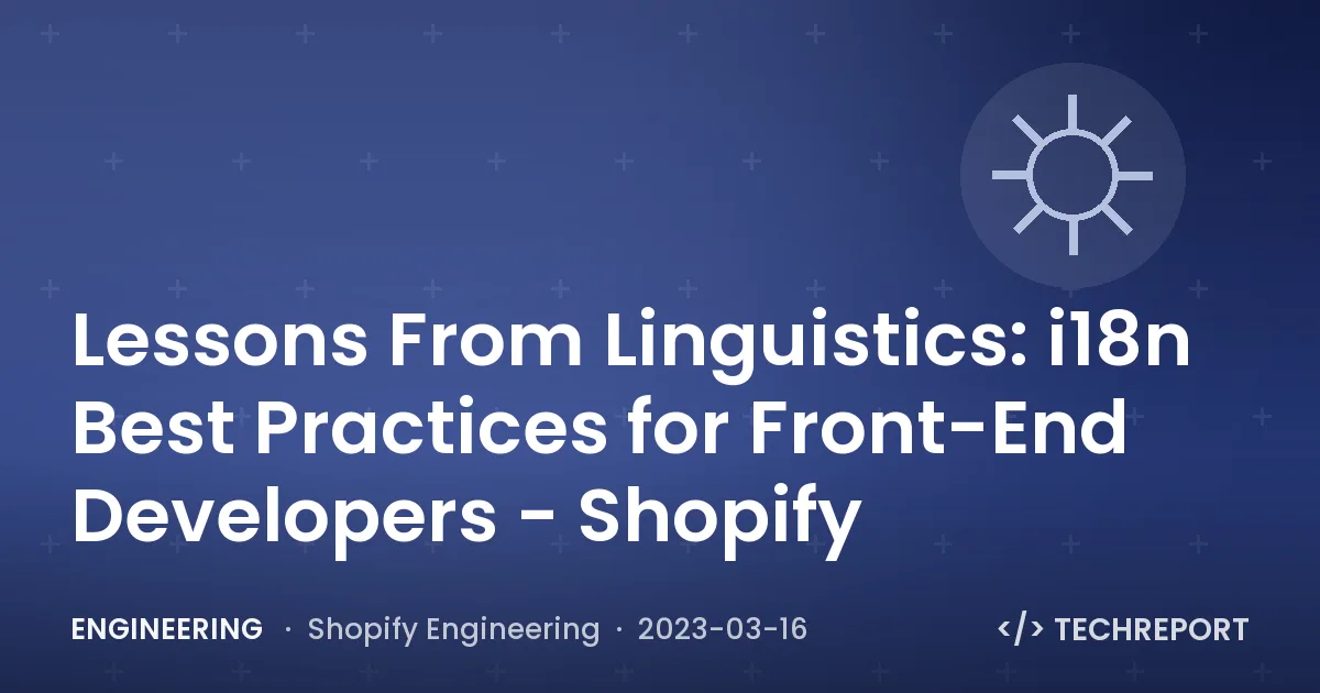 Engineering — Lessons From Linguistics: i18n Best Practices for Front-End Developers - Shopify