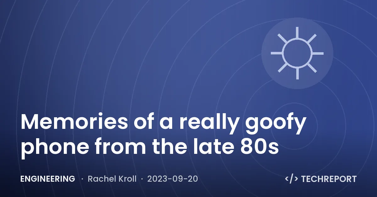 Engineering — Memories of a really goofy phone from the late 80s