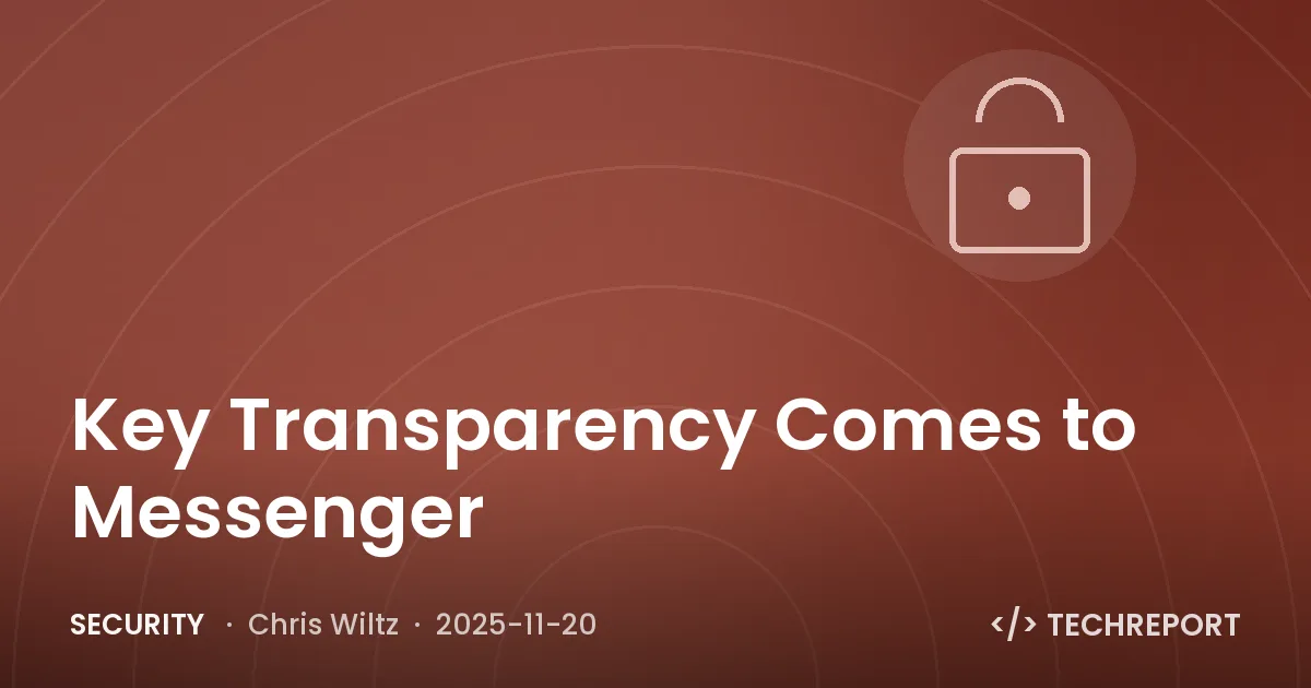 Security — Key Transparency Comes to Messenger
