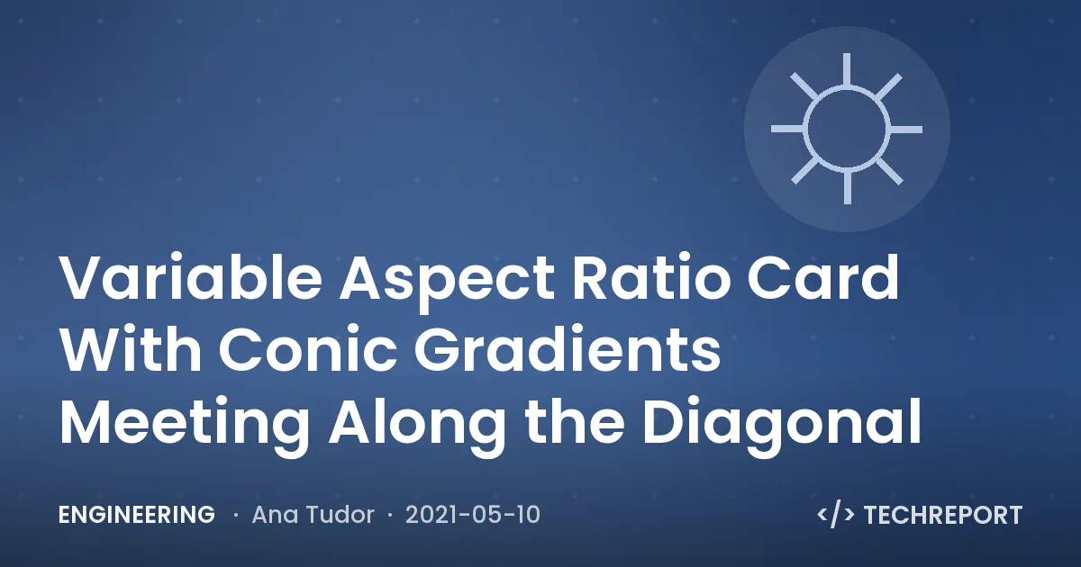 Engineering — Variable Aspect Ratio Card With Conic Gradients Meeting Along the Diagonal