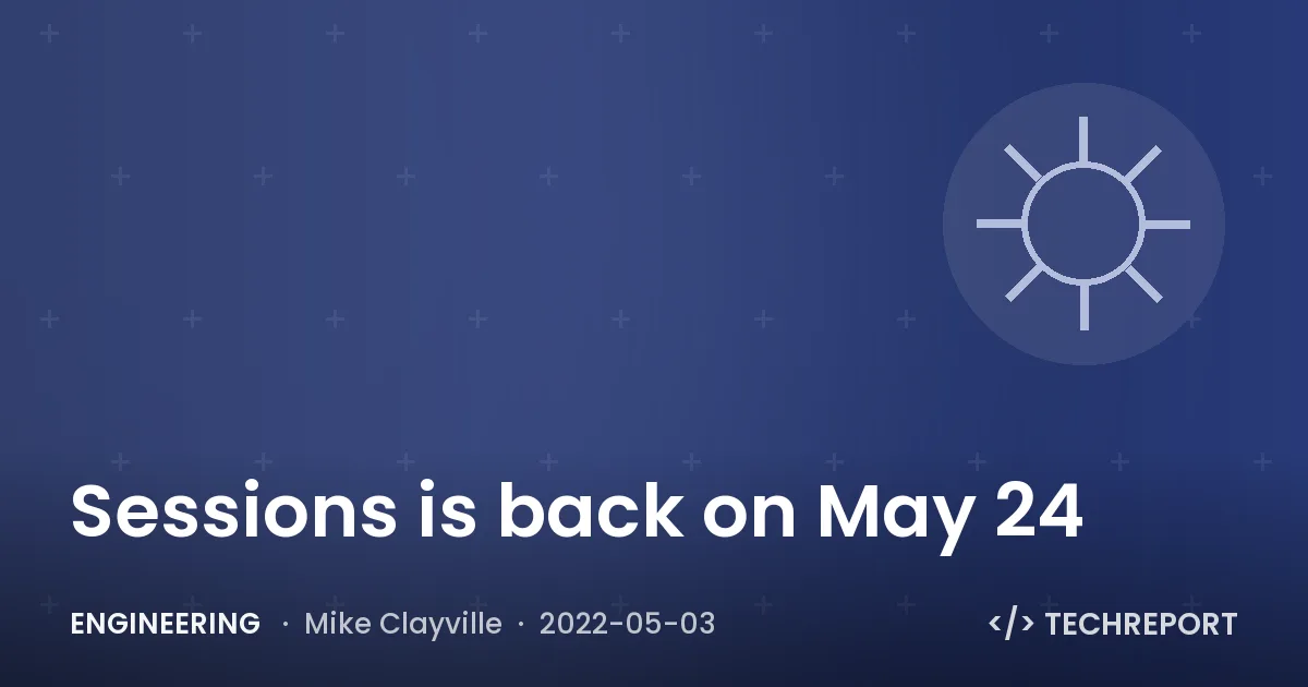 Sessions is back on May 24