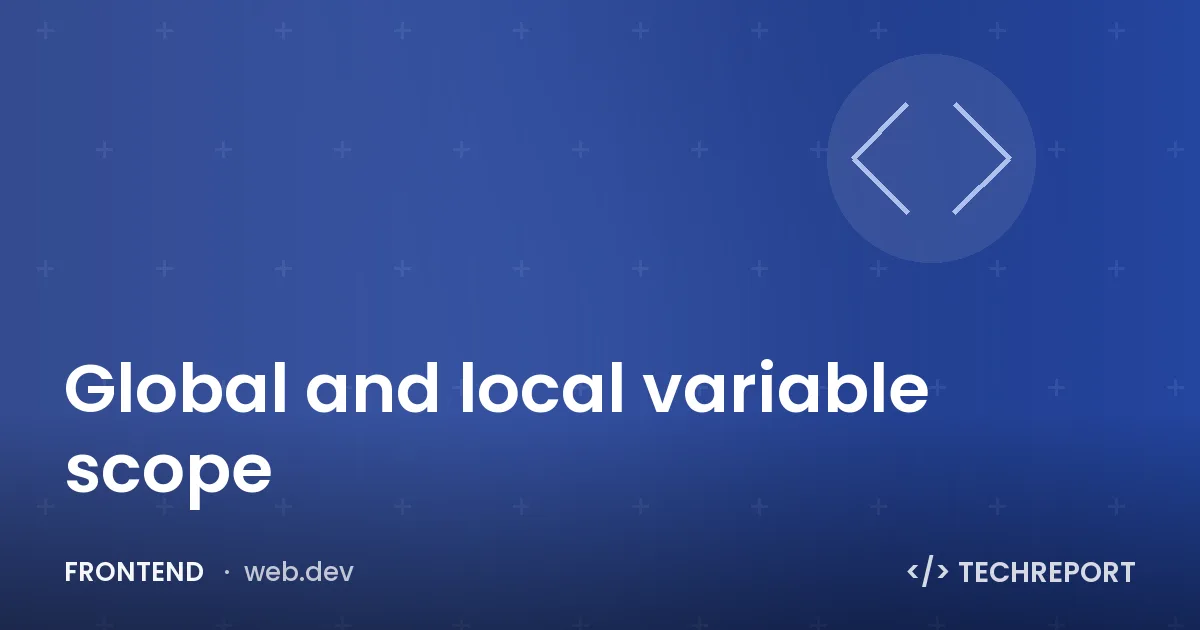 Frontend — Global and local variable scope
