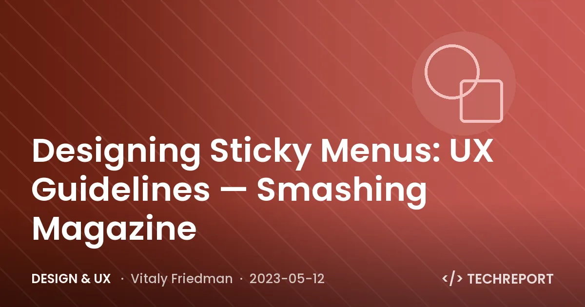 Designing Sticky Menus: UX Guidelines — Smashing Magazine
