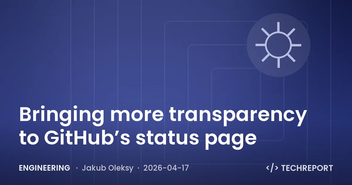 Engineering — Bringing more transparency to GitHub’s status page