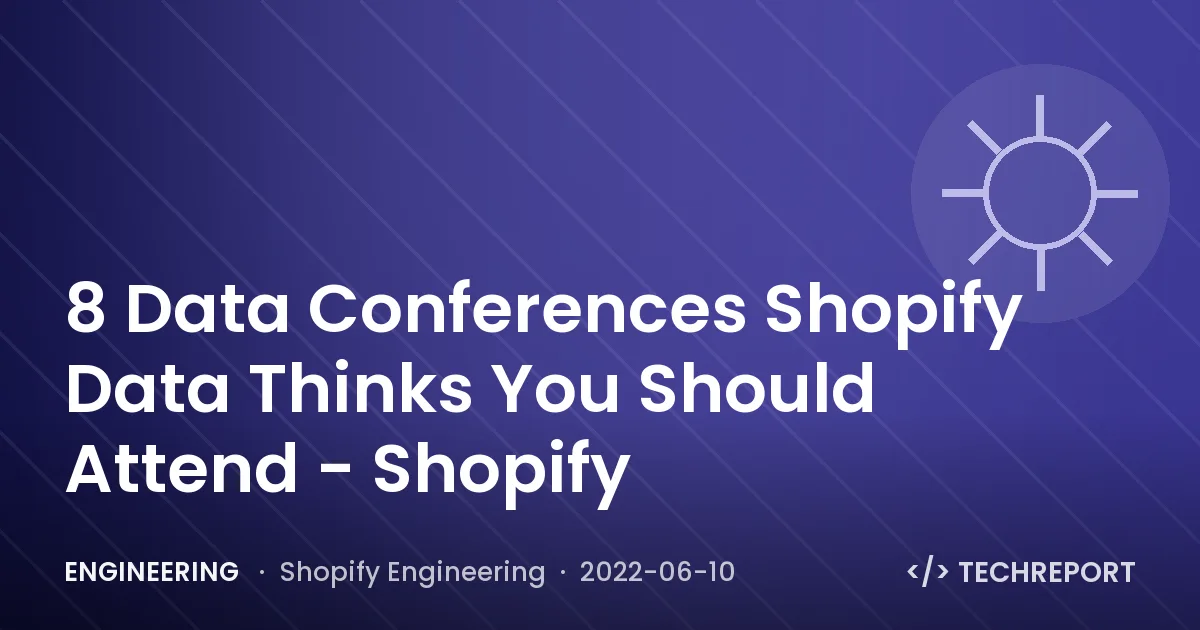 8 Data Conferences Shopify Data Thinks You Should Attend - Shopify