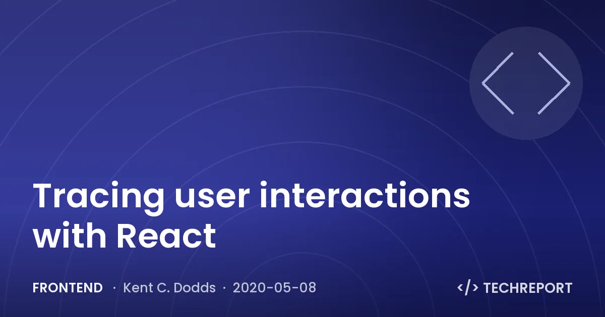 Tracing user interactions with React
