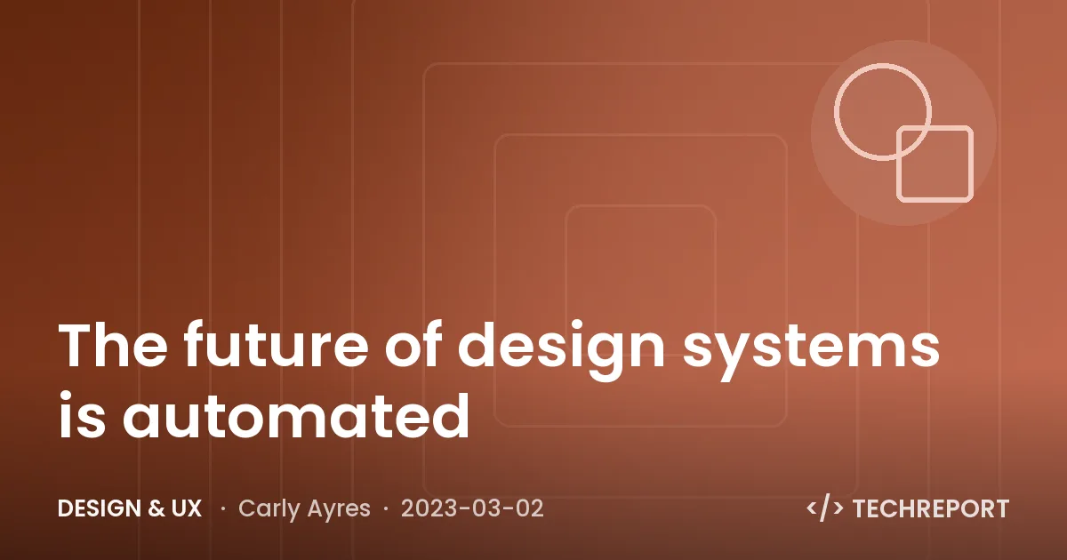The future of design systems is automated