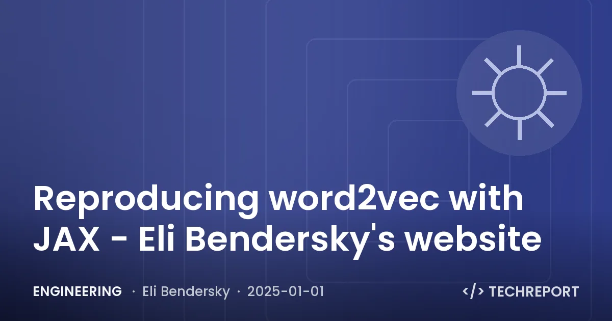 Engineering — Reproducing word2vec with JAX - Eli Bendersky's website