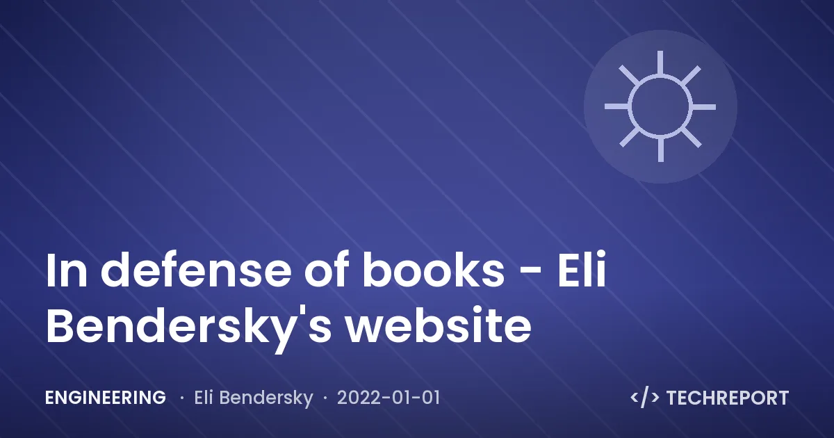 Engineering — In defense of books - Eli Bendersky's website