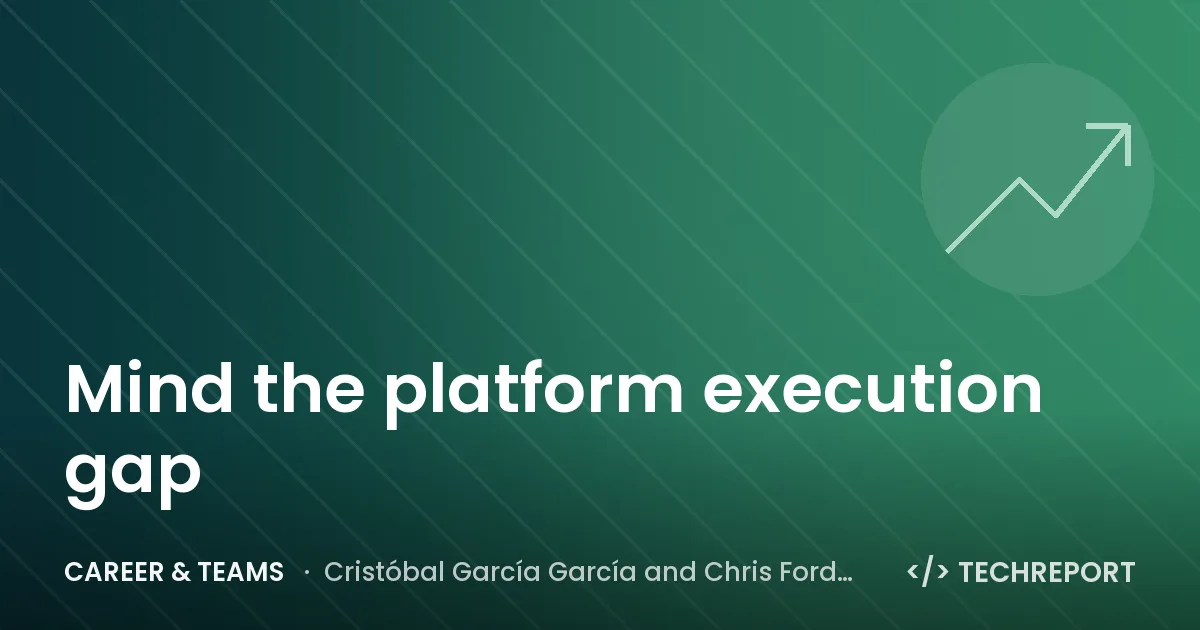 Mind the platform execution gap