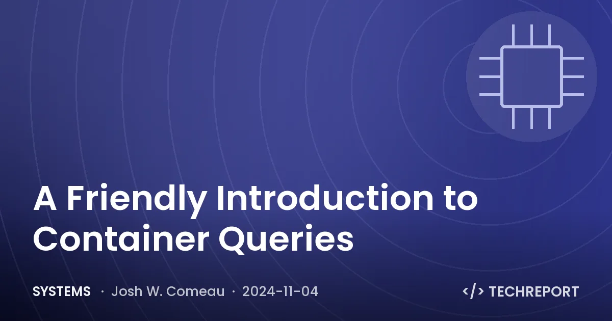 Systems — A Friendly Introduction to Container Queries