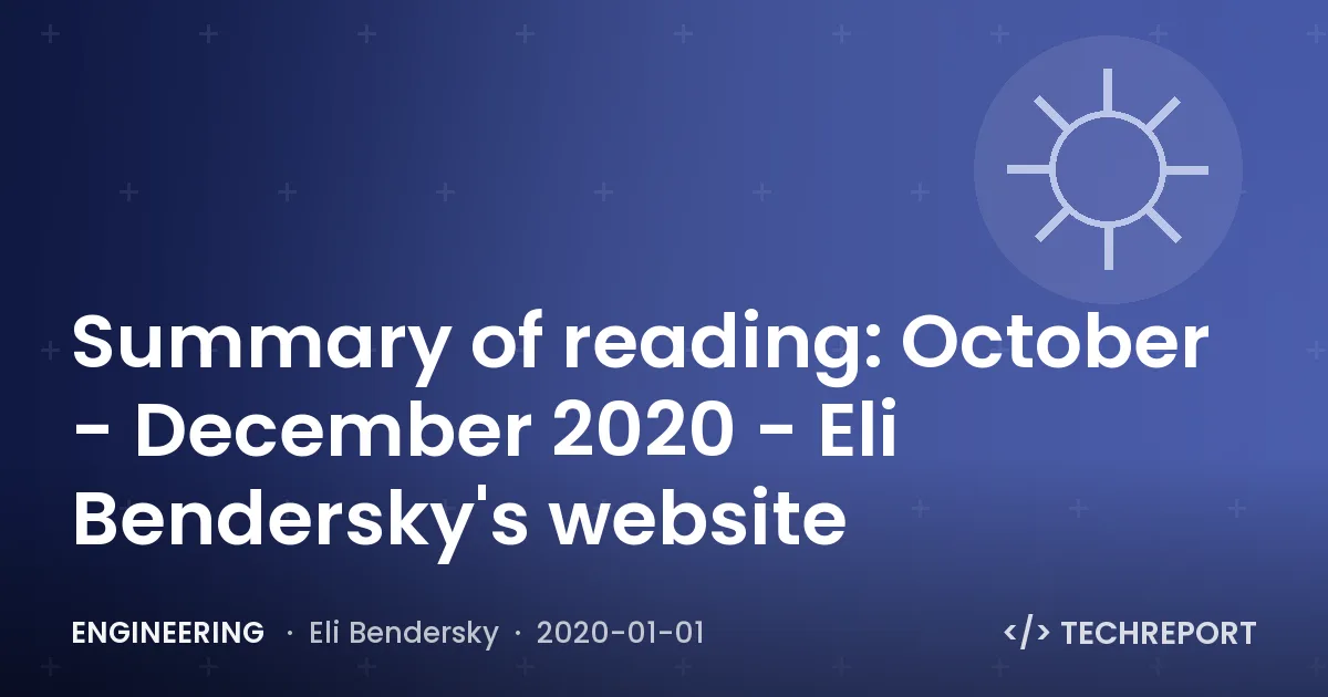 Summary of reading: October - December 2020 - Eli Bendersky's website