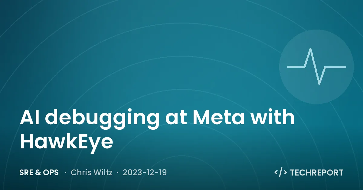 SRE & Ops — AI debugging at Meta with HawkEye
