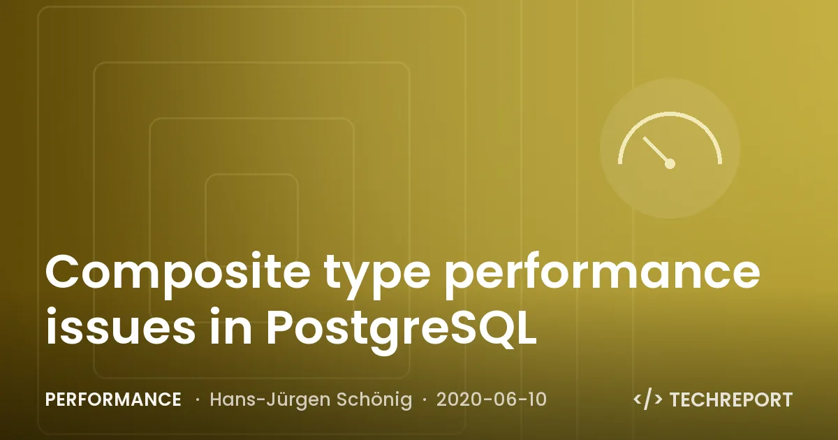 Composite type performance issues in PostgreSQL