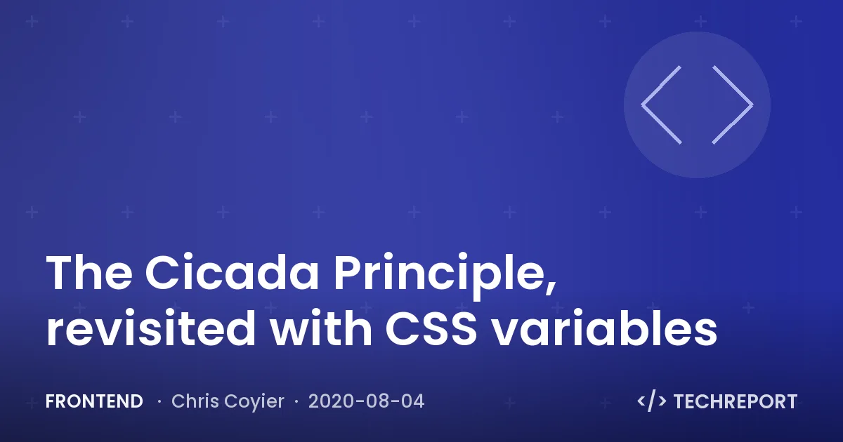 The Cicada Principle, revisited with CSS variables