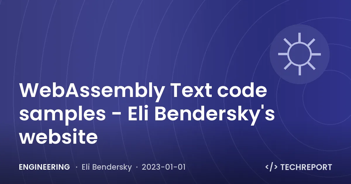 Engineering — WebAssembly Text code samples - Eli Bendersky's website