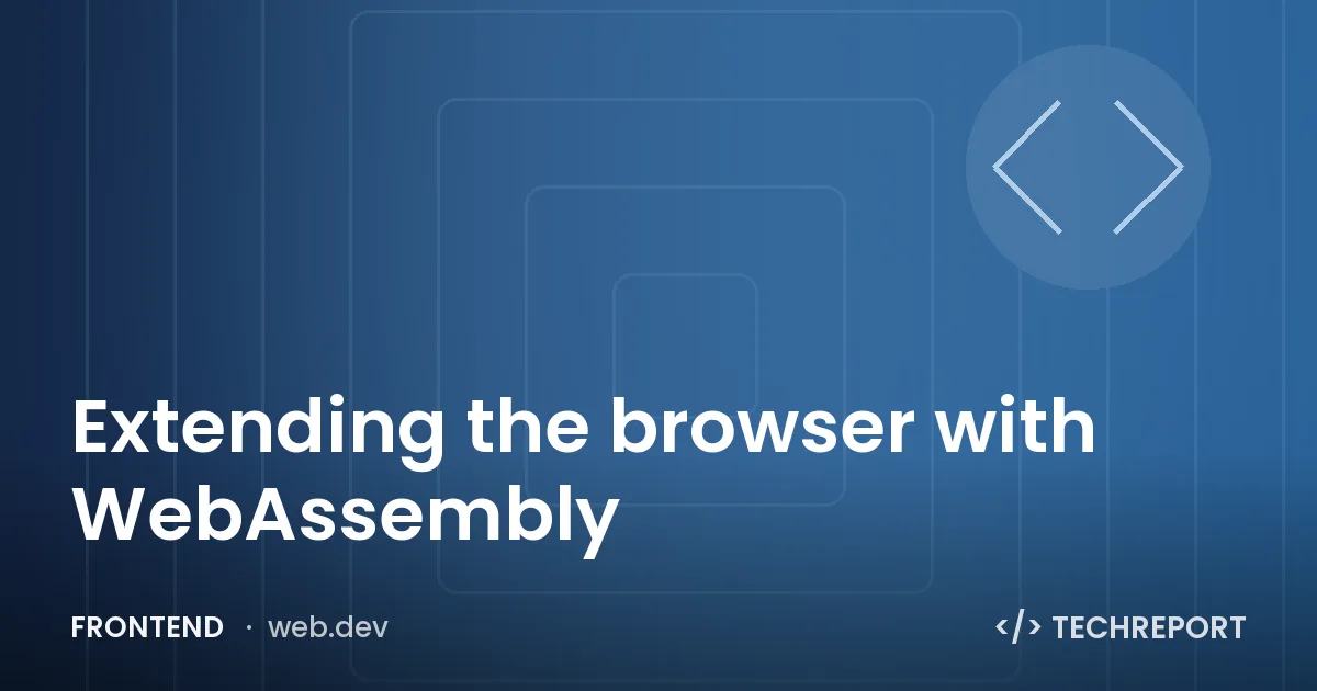 Frontend — Extending the browser with WebAssembly