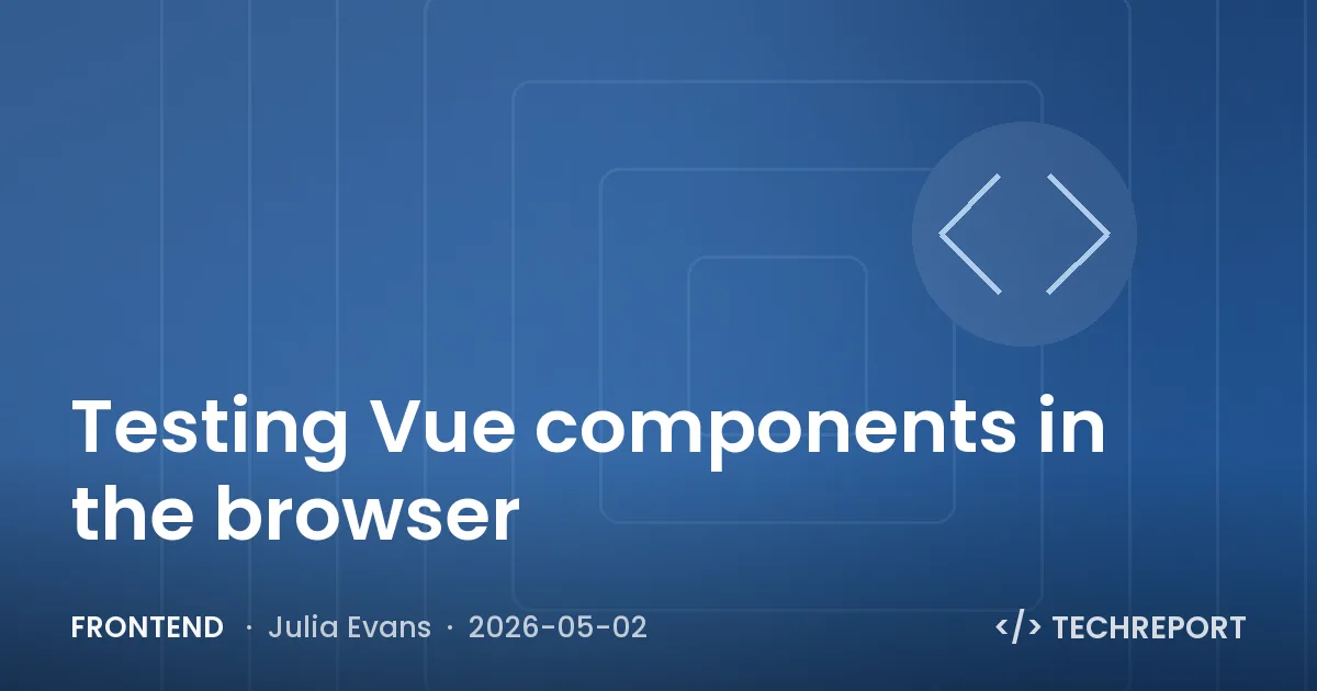 Frontend — Testing Vue components in the browser