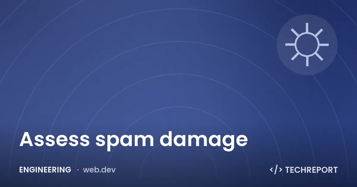 Engineering — Assess spam damage
