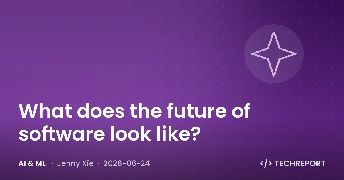 AI & ML — What does the future of software look like?