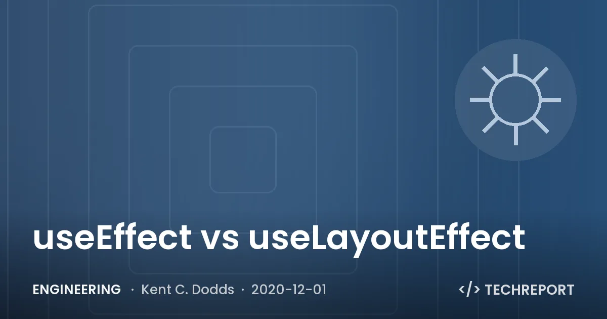 Engineering — useEffect vs useLayoutEffect