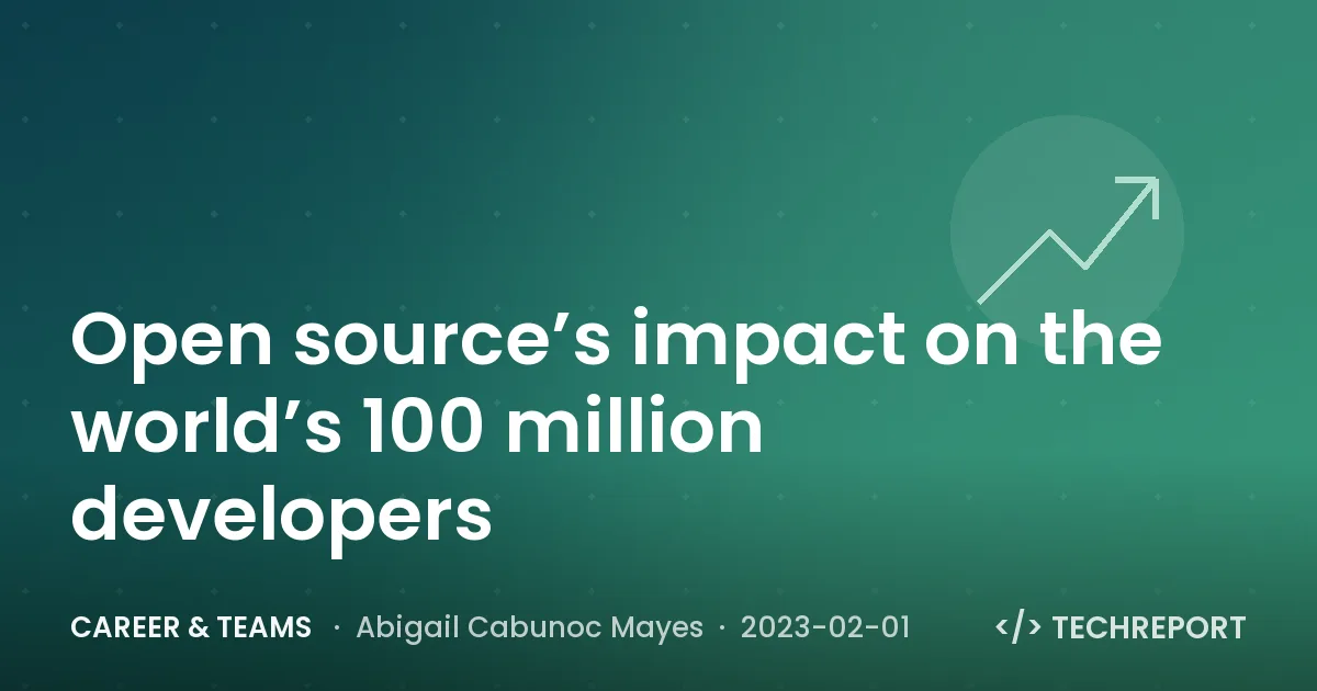 Career & Teams — Open source’s impact on the world’s 100 million developers