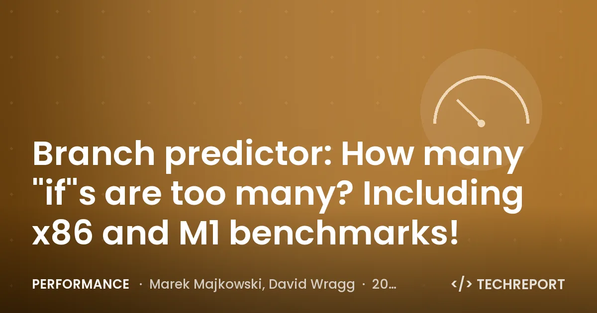 Branch predictor: How many "if"s are too many? Including x86 and M1 benchmarks!