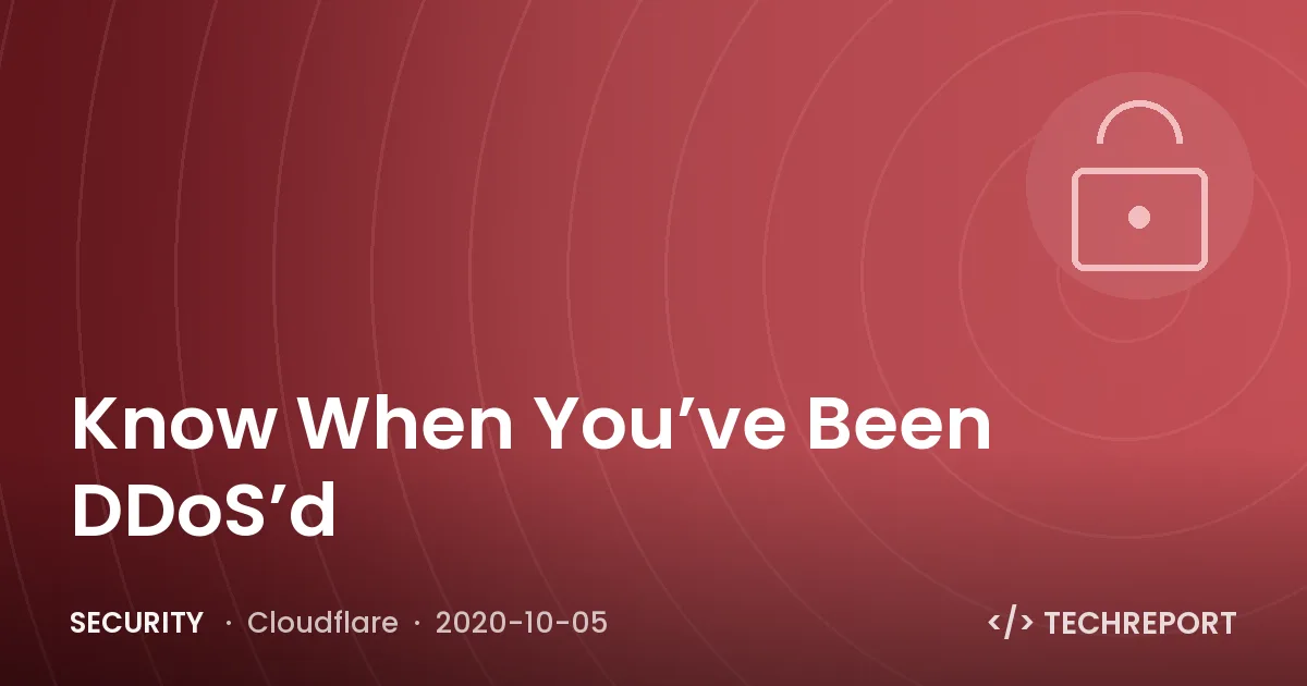 Know When You’ve Been DDoS’d