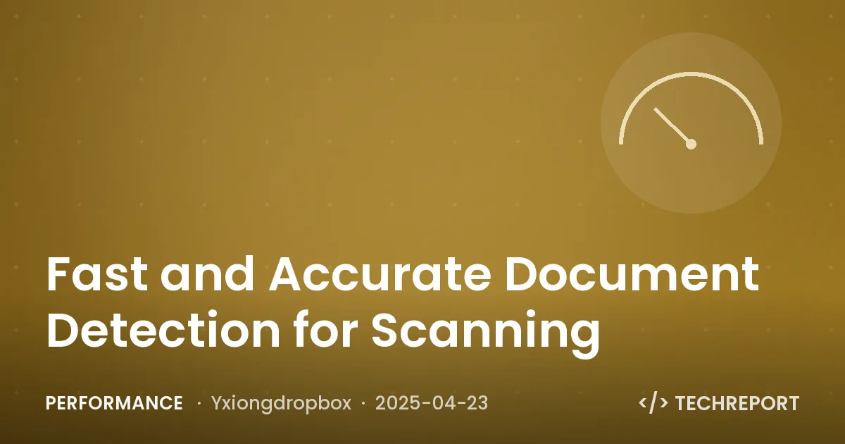 Performance — Fast and Accurate Document Detection for Scanning
