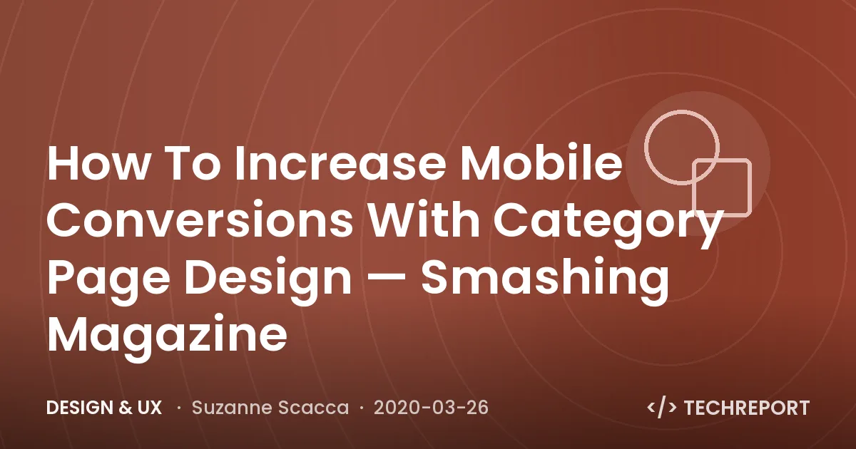 Design & UX — How To Increase Mobile Conversions With Category Page Design — Smashing Magazine