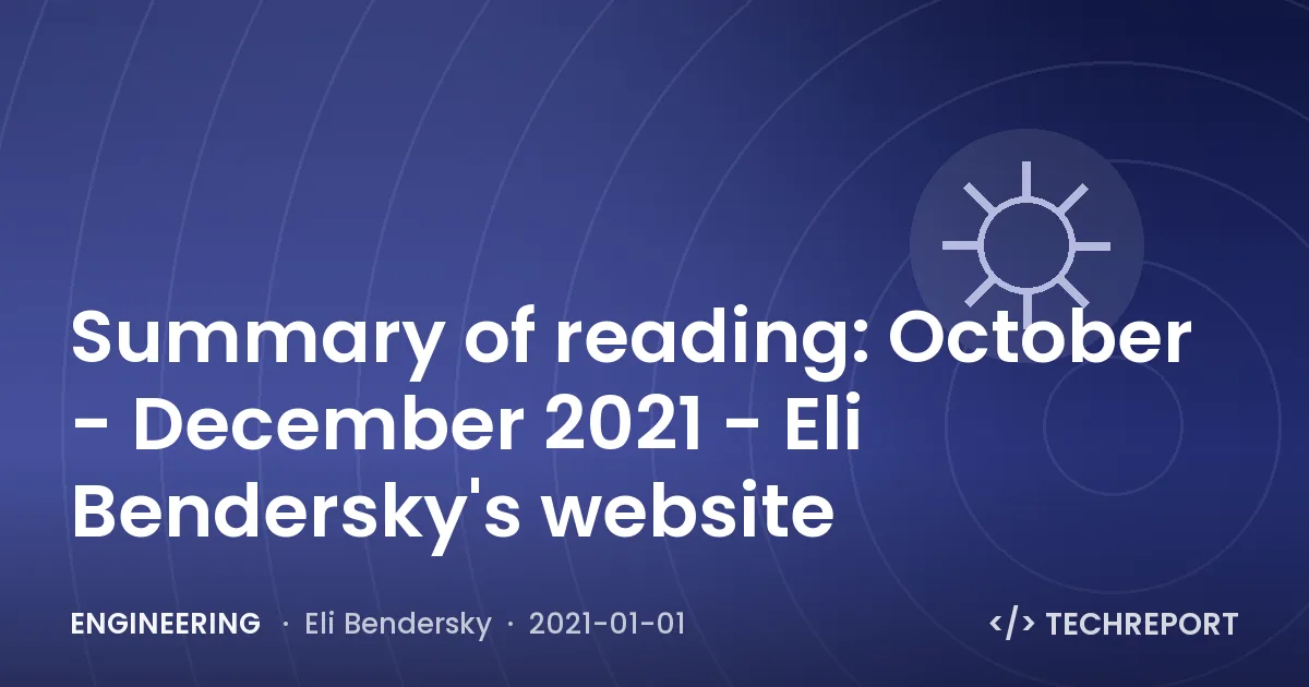 Summary of reading: October - December 2021 - Eli Bendersky's website