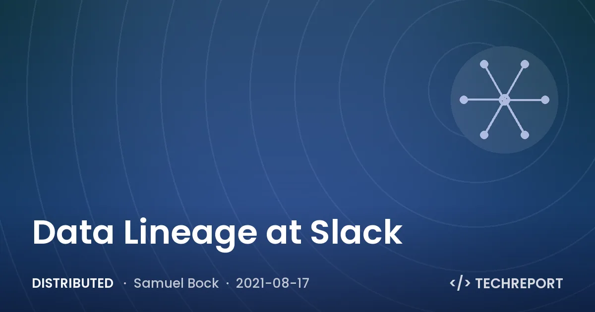 Data Lineage at Slack