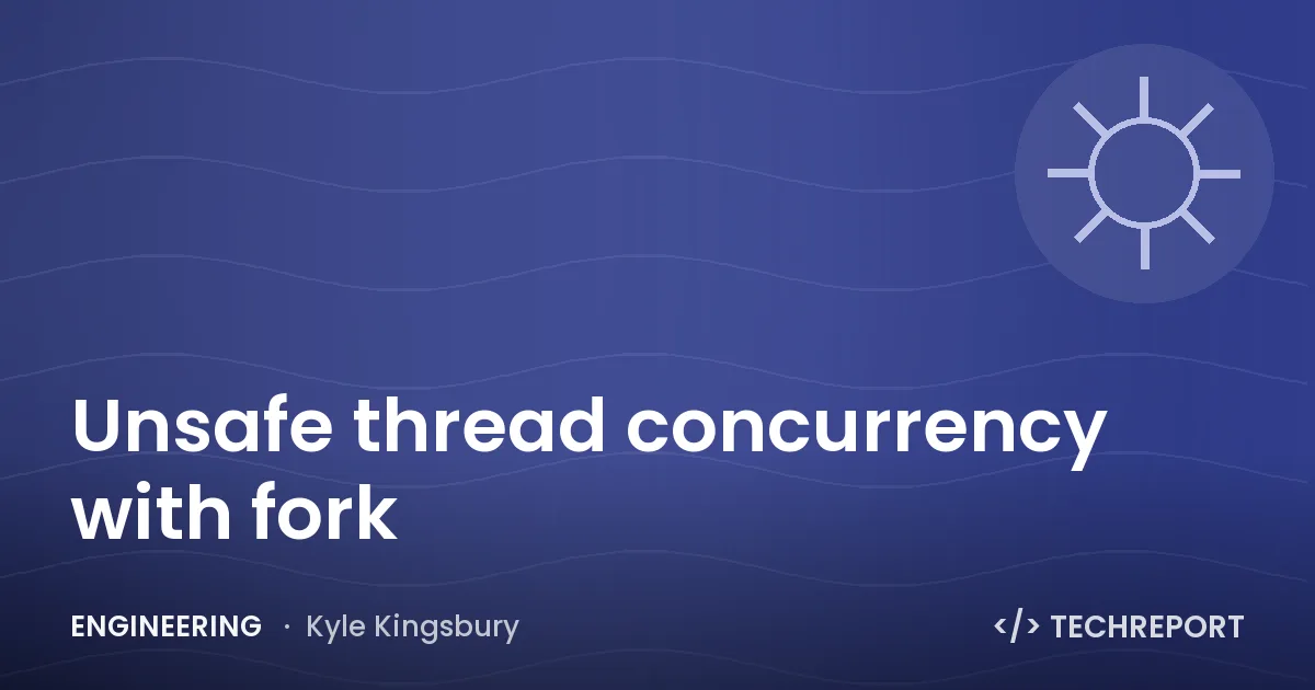 Unsafe thread concurrency with fork