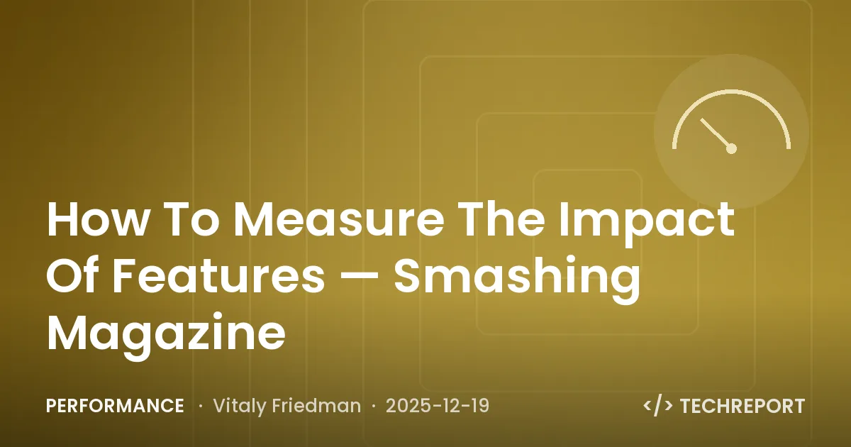 How To Measure The Impact Of Features — Smashing Magazine