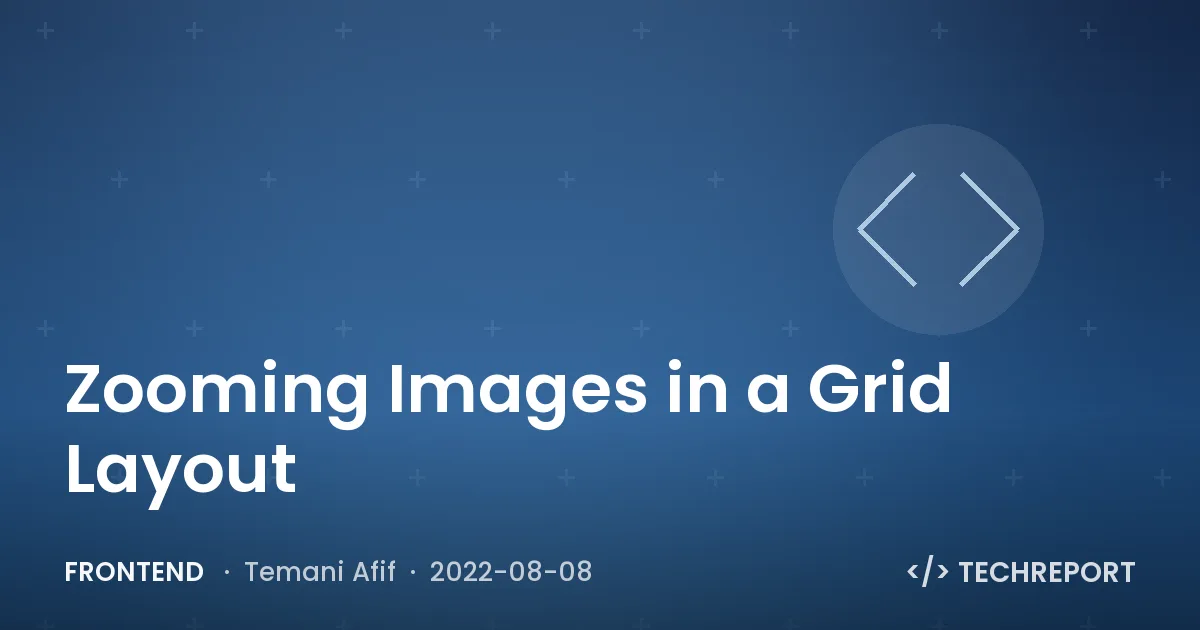 Frontend — Zooming Images in a Grid Layout