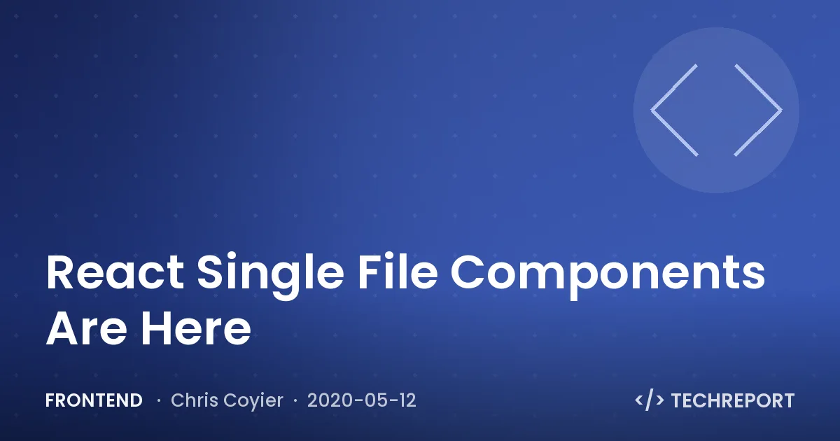 Frontend — React Single File Components Are Here
