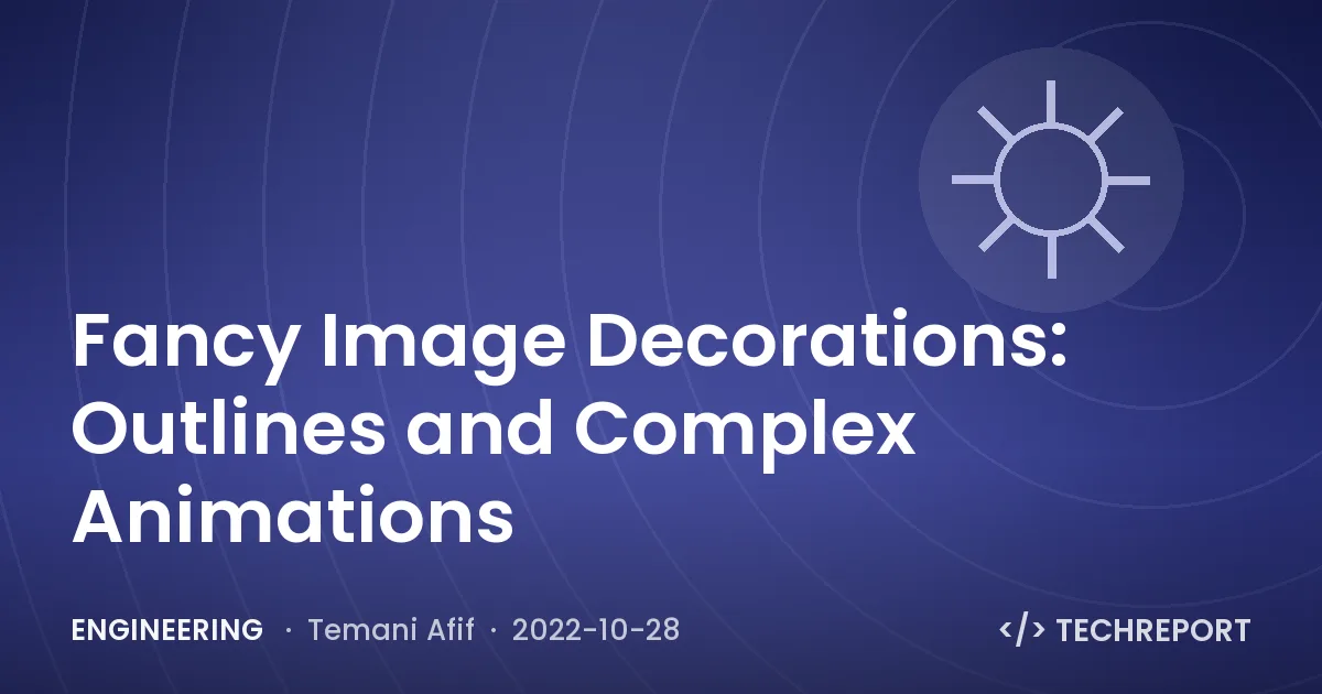 Engineering — Fancy Image Decorations: Outlines and Complex Animations