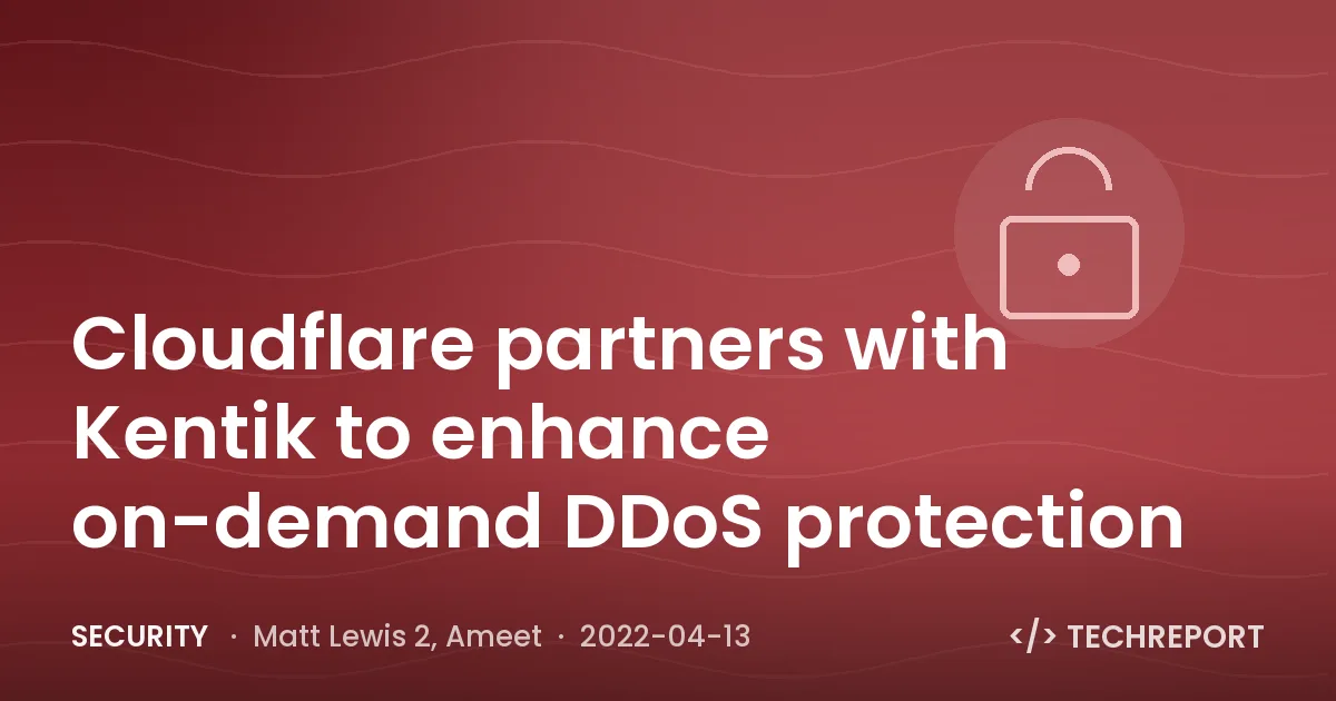 Security — Cloudflare partners with Kentik to enhance on-demand DDoS protection