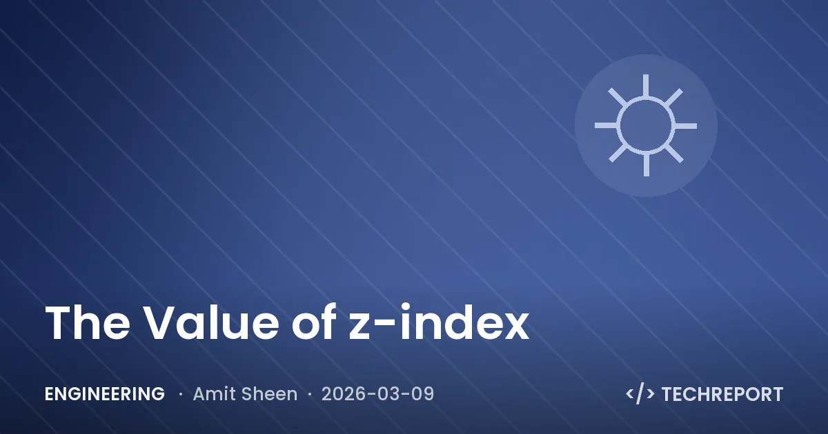 Engineering — The Value of z-index