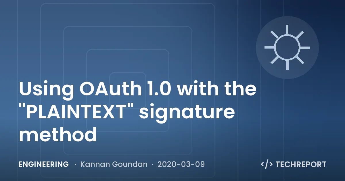 Engineering — Using OAuth 1.0 with the "PLAINTEXT" signature method