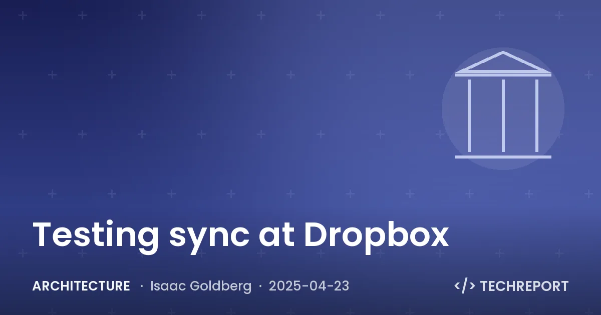 Architecture — Testing sync at Dropbox
