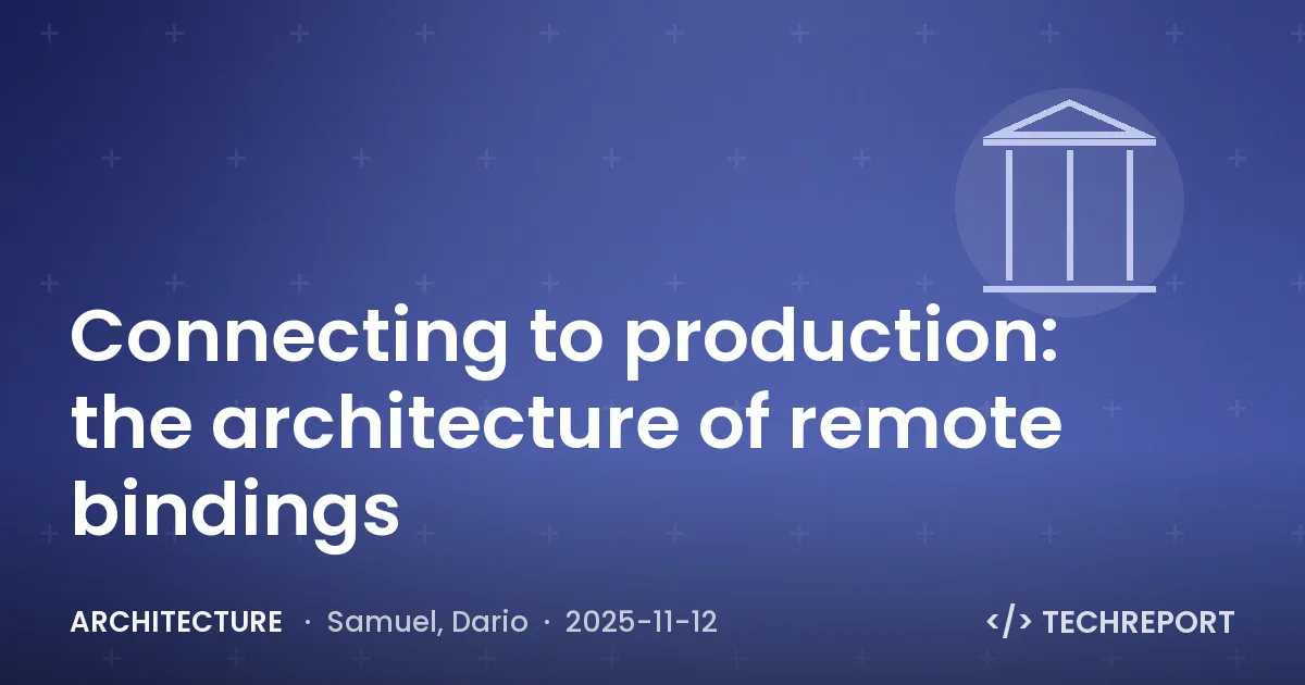 Architecture — Connecting to production: the architecture of remote bindings