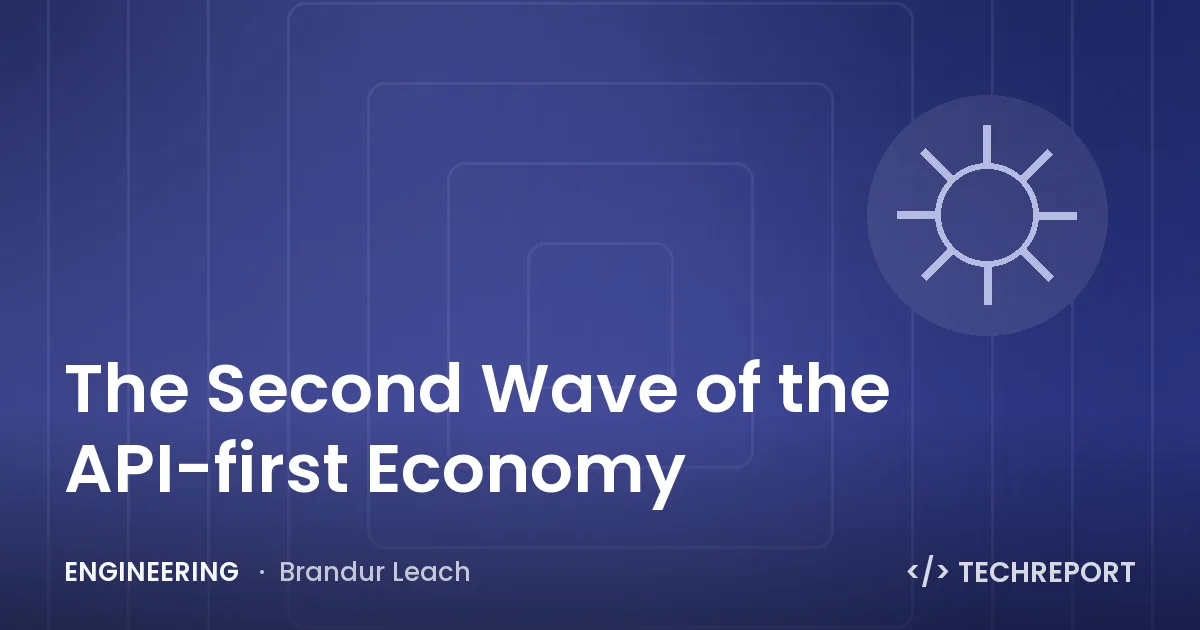 The Second Wave of the API-first Economy